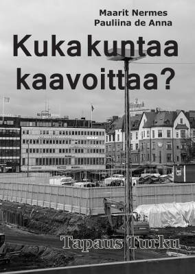 Kuka kuntaa kaavoittaa?