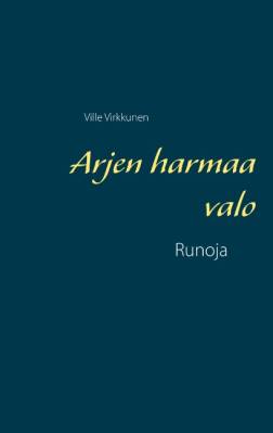 Arjen harmaa valo