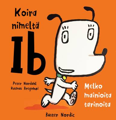 Koira nimeltä Ib - Melko mainioita tarinoita