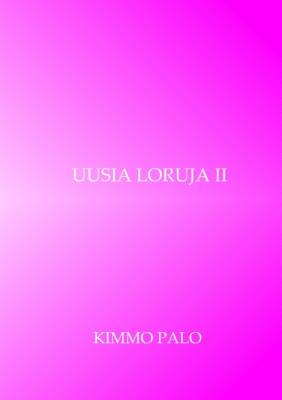 Uusia loruja II