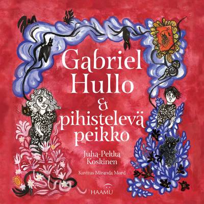 Gabriel Hullo & pihistelevä peikko