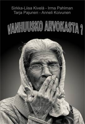 Vanhuusko arvokasta?