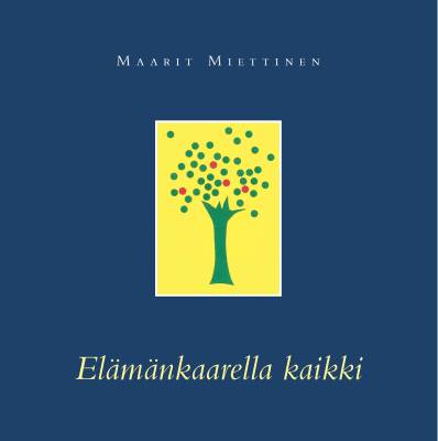 Elämänkaarella kaikki