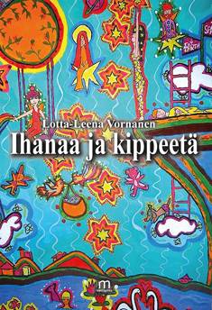 Ihanaa ja kippeetä