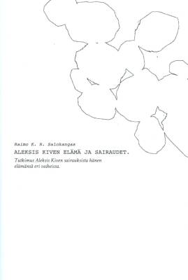 Aleksis Kiven elämä ja sairaudet