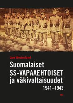 Suomalaiset SS-vapaaehtoiset ja väkivaltaisuudet 1941-1943