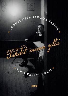 Tähdet meren yllä - Suomalaisen tangon tarina