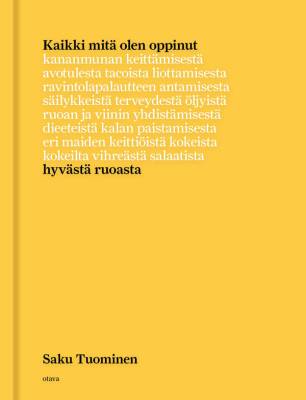 Kaikki mitä olen oppinut hyvästä ruoasta