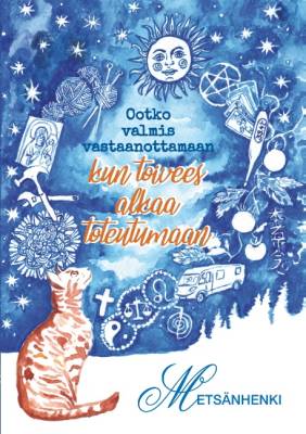 Ootko valmis vastaanottamaan kun toivees alkaa toteutumaan