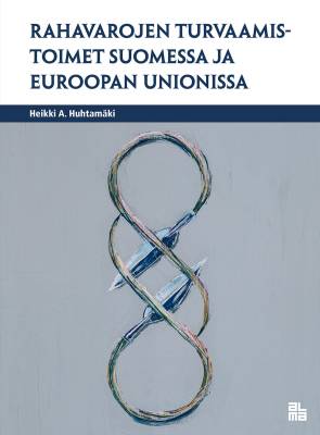 Rahavarojen turvaamistoimet Suomessa ja Euroopan unionissa