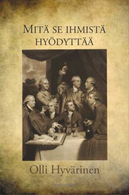 Mitä se ihmistä hyödyttää