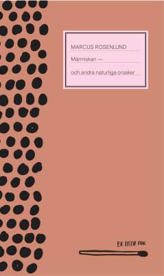 Människan - och andra naturliga orsaker