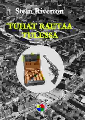 Tuhat rautaa tulessa