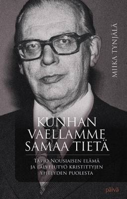 Kunhan vaellamme samaa tietä