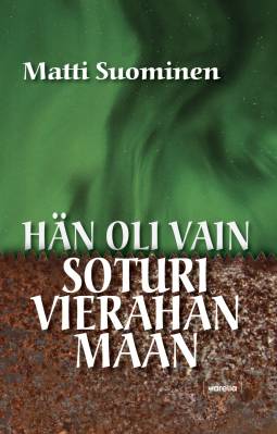 Hän oli vain soturi vierahan maan