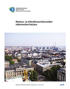 Kosteus- ja mikrobivaurioituneiden rakennusten korjaus