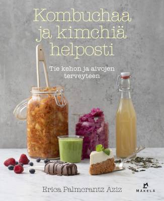 Kombuchaa ja kimchiä helposti
