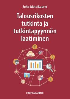Talousrikosten tutkinta ja tutkintapyynnön laatiminen