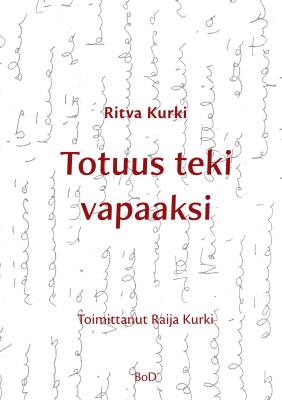 Totuus teki vapaaksi