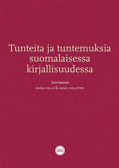 Tunteita ja tuntemuksia suomalaisessa kirjallisuudessa