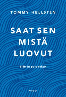 Saat sen mistä luovut