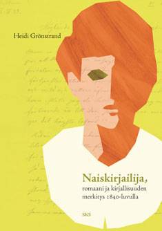 Naiskirjailija, romaani ja kirjallisuuden merkitys 1840-luvulla