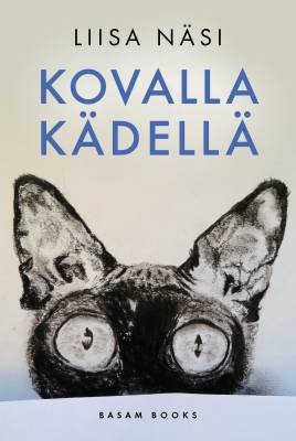 Kovalla kädellä