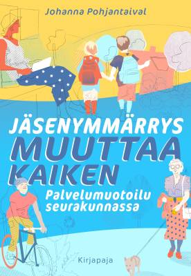 Jäsenymmärrys muuttaa kaiken