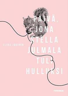 Päivä, jona Stella Julmala tuli hulluksi