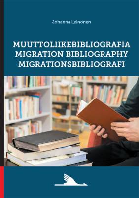 Muuttoliikebibliografia - Migration Bibliography - Migrationsbibliografi