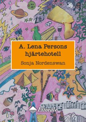 A. Lena Persons Hjärtehotell