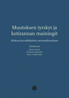 Muutoksen tyrskyt ja kotirannan mainingit