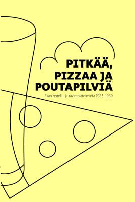 Pitkää, pizzaa ja poutapilviä