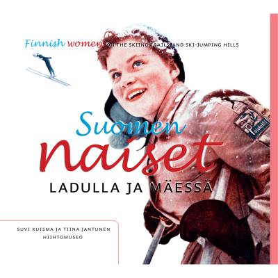 Suomen naiset ladulla ja mäessä