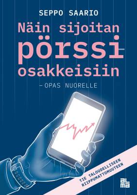Näin sijoitan pörssiosakkeisiin - opas nuorelle