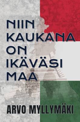 Niin kaukana on ikäväsi maa