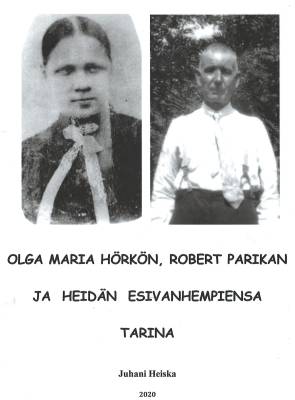 Olga Maria Hörkön, Robert Parikan ja heidän esivanhempiensa tarina