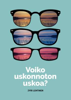 Voiko uskonnoton uskoa?
