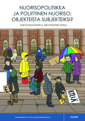 Nuorisopolitiikka ja poliittinen nuoriso: objekteista subjekteiksi?