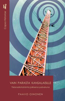 Vain parasta kansalaisille - yleisradiotoiminta julkisena palveluna