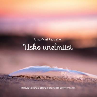 Usko unelmiisi