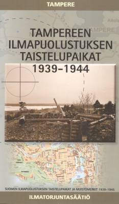 Tampereen Ilmapuolustuksen Taistelupaikat 1939-1944