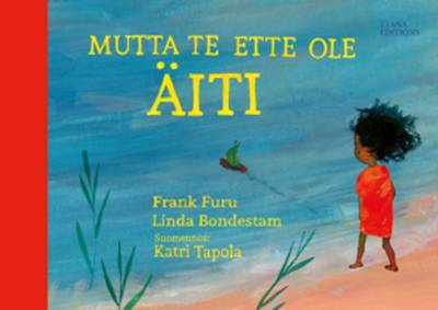 Mutta te ette ole äiti