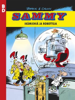 Sammy: Ikämiehiä ja robotteja