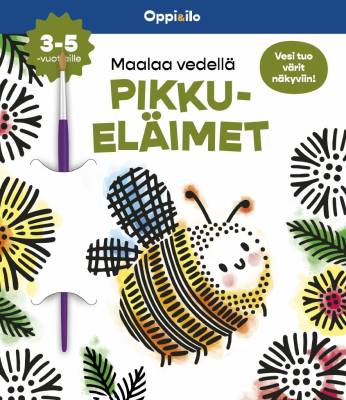 Maalaa vedellä Pikkueläimet -puuhakirja 3-5 v