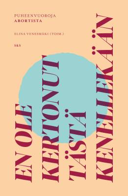 En ole kertonut tästä kenellekään