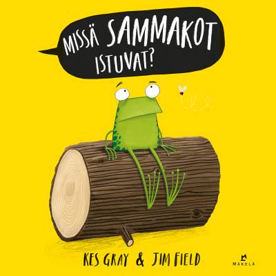 Missä sammakot istuvat?