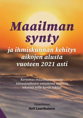 Maailman synty ja ihmiskunnan kehitys aikojen alusta vuoteen 2021
