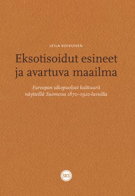 Eksotisoidut esineet ja avartuva maailma