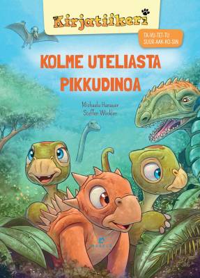 Kolme uteliasta pikkudinoa